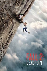 Fall 2: Deadpoint (2026) แส่! ท้านรก | แจ็กซ์ต้องเดินแผ่นไม้บนเขาขวัญในไทย เมื่อหินถล่มตัดทาง และเธอกับเพื่อนพี่สาวติดอยู่สูงสามพันฟุต